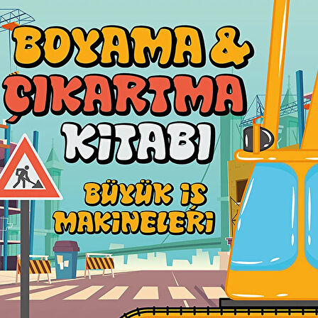 Boyama Çıkartma Kitabı Büyük İş Makineleri 32 Çıkartma