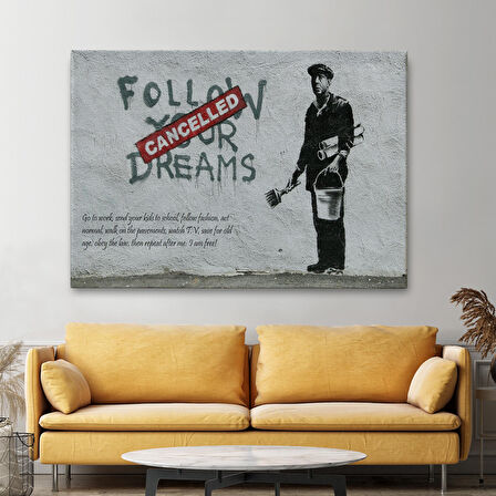 Bansky'nin Hayallerini Takip Et - İptal Edildi İsimli Eseri Kanvas Tablo-5009
