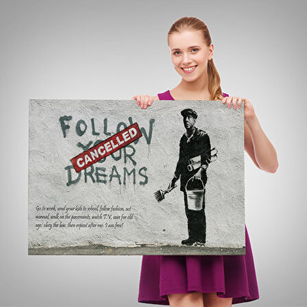 Bansky'nin Hayallerini Takip Et - İptal Edildi İsimli Eseri Kanvas Tablo-5009