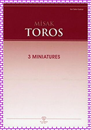 Misak Toros - 3 Miniatures