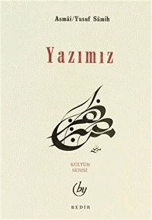 Yazımız / Asmai Yusuf Samih