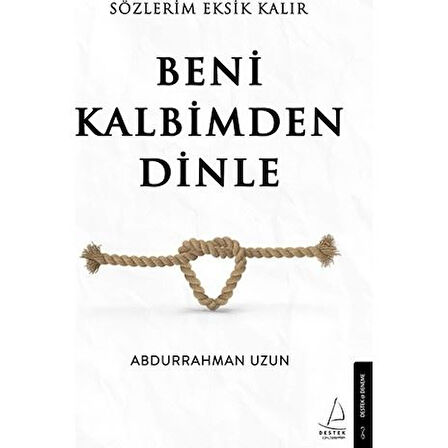 Sözlerim Eksik Kalır Beni Kalbimden Dinle - Abdurrahman Uzun