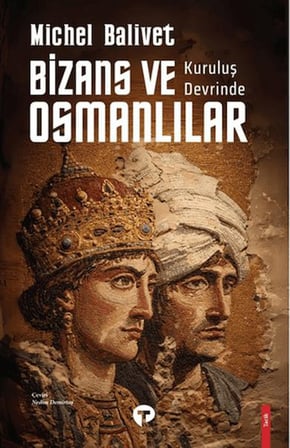 Kuruluş Devrinde Bizans ve Osmanlılar