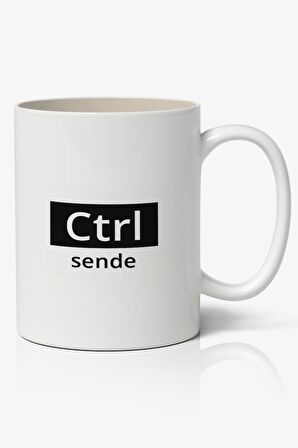 CTRL sende Yazılı Baskılı Kupa Bardak - Baskılı Kahve Kupa Bardak