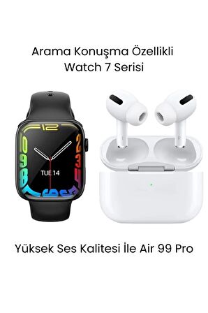 Watch 7 Serisi Akıllı Saat ve Air 99 Pro Bluetooth Kulaklık