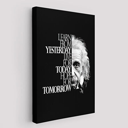 Dünden Öğrenin Bugünü Yaşayın Yarını Umut Edin Kanvas Tablo, Albert Einstein-5275