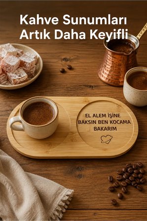 Bambu İki Bölmeli Kahve Sunum Tepsisi, El Alem İşine Baksın Yazılı Bardak Altlığı