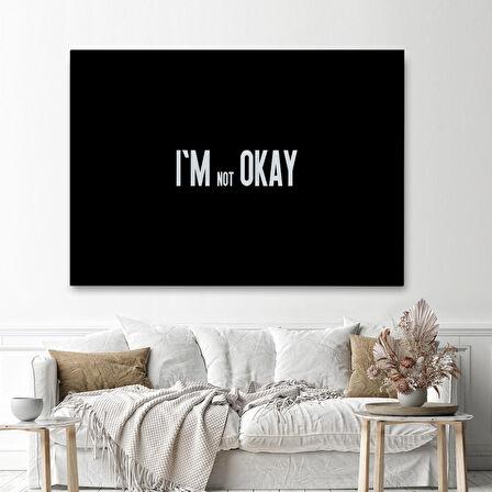 Ben İyi Değilim Kanvas Tablo, Aykırı Duvar Sanatı, Tablo-5371