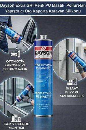 Dayson EXTRA PU MASTİK SİLİKON – Profesyonel Poliüretan Silikon Yapıştırıcı GRİ RENK -300GR