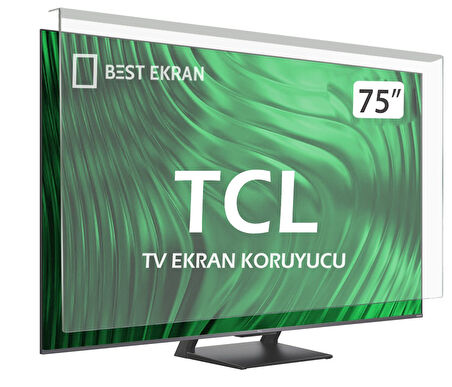 TCL 75C8K TV EKRAN KORUYUCU - TCL 75" inç 189 QD Miniled 4K Ekran Koruyucu