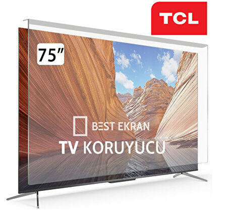 TCL 75C8K TV EKRAN KORUYUCU - TCL 75" inç 189 QD Miniled 4K Ekran Koruyucu