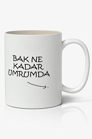 Bak Ne Kadar Umrumda Yazılı Baskılı Kupa Bardak - Baskılı Kahve Kupa Bardak