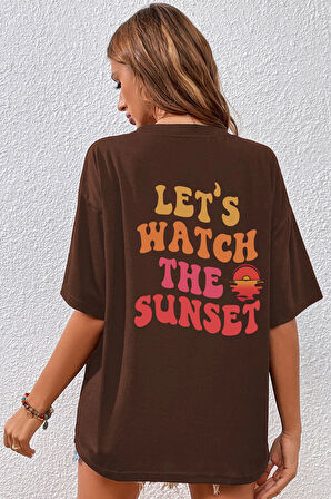 Uyguntarz Unisex Lets Watch The Sunset Tasarım Tshirt