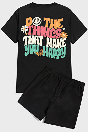 Uyguntarz Do the things that make you happy Baskı Şort Takım