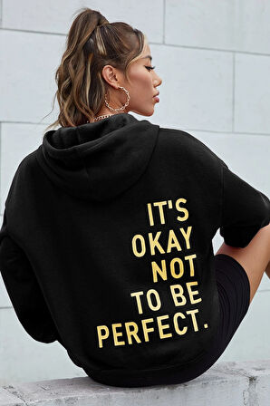 Uyguntarz Sırt It's Okay Not To Be Perfect Baskılı Sweatshirt