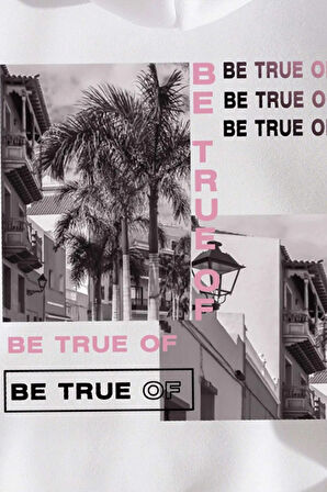 Be True Of Baskılı Sweatshirt