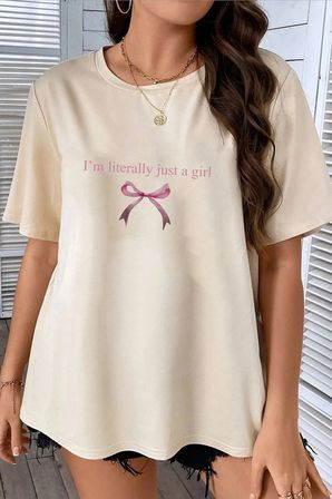 I'm Literally Just A Girl Baskılı Tasarım Tshirt