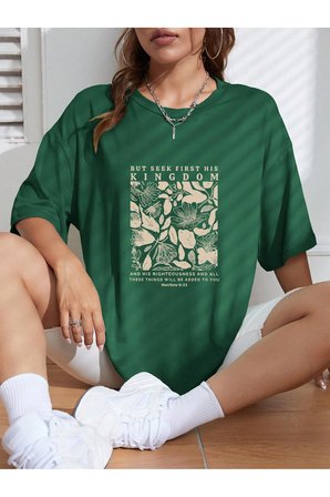 But Seek First His Kingdom Baskılı Tasarım Tshirt