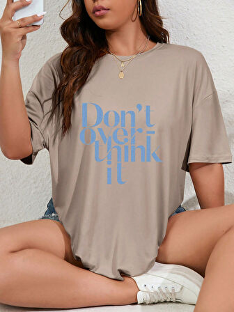 Unisex Dont Over Think Baskılı Tasarım