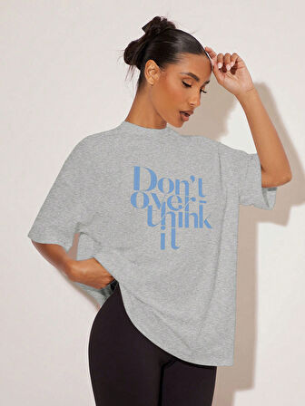 Unisex Dont Over Think Baskılı Tasarım