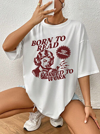 Beyaz Born to Reat Baskılı Oversize T-Shirt