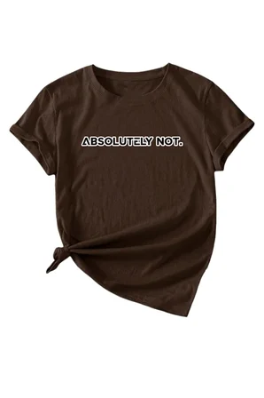 Unisex Kesinlikle Hayır. Tasarım Basklı Tshirt