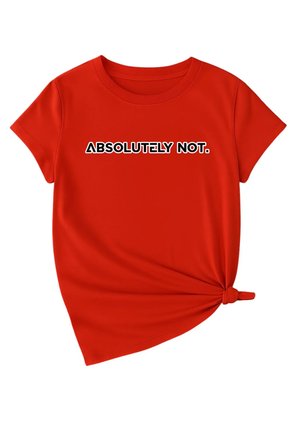 Unisex Kesinlikle Hayır. Tasarım Basklı Tshirt