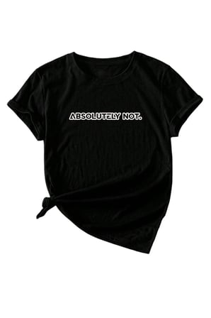 Unisex Kesinlikle Hayır. Tasarım Basklı Tshirt