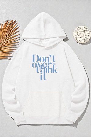 Unisex DONT OVER THINK Tasarım Basklı Sweatshirt