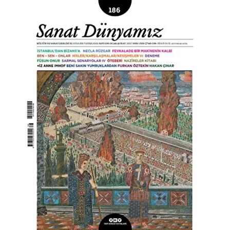 Sanat Dünyamız İki Aylık Kültür ve Sanat Dergisi Sayı: 186 Ocak - Şubat 2022