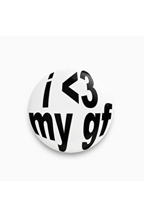 I Love My GF Yazılı Y2K Grunge Stil Sarkastik Rozet