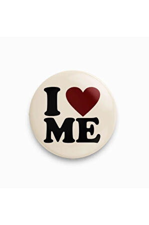 I Love Me Yazılı Rozet Metal
