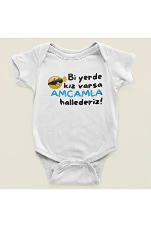 Bir Yerde Kız Varsa Amcamla Hallederiz ! Yazılı Pamuklu Yumuşak Unisex Çıtçıtlı Body Zıbın