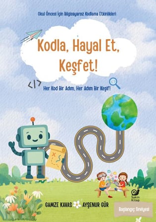 Kodla, Hayal Et, Keşfet!