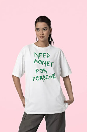 Yeşil Renkte Need Money Fore Porsche Yazılı Unisex Oversize Araba Tişört
