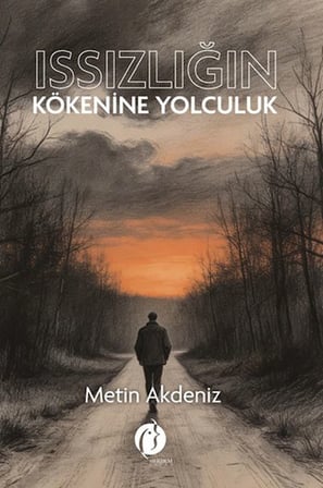 Issızlığın Kökenine Yolculuk