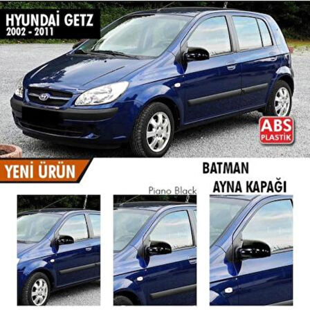  Hyundai Getz 2002-2011 Batman Yarasa Ayna Kapağı Piano Black Abs Plastik