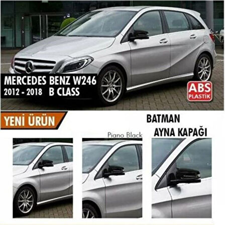  Mercedes Benz W246 2012-2018 Batman Yarasa Ayna Kapağı Piano Black Abs Plastik