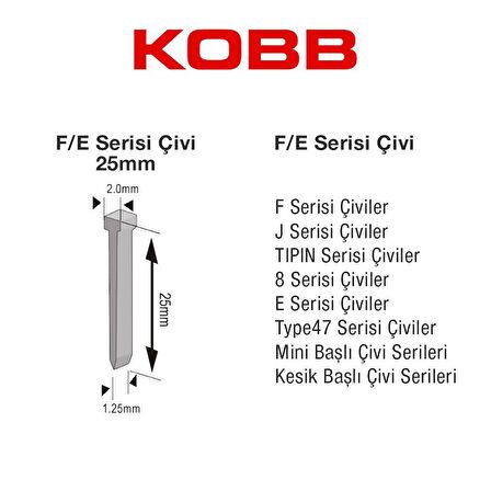 KOBB KBZ25F 25mm 2500 Adet F/E/J/8 Serisi Ağır Hizmet Tipi Kesik Başlı Çivi