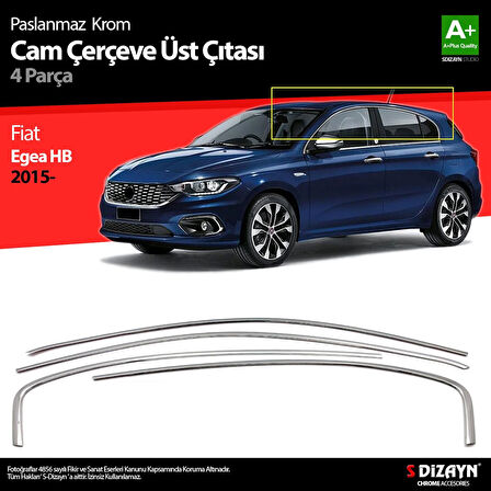 S-Dizayn Fiat Egea HB Krom Cam Üst Çıtası 4 Prç. 2015 Üzeri (Mat Krom) A+ Kalite