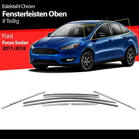 S-Dizayn Ford Focus 3 SD Krom Cam Üst Çıtası 8 Prç 2011-2018