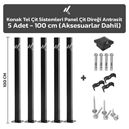 KONAK TEL ÇİT SİSTEMLERİ 5 ADET PANEL ÇİT DİREĞİ 100 CM ANTRASİT