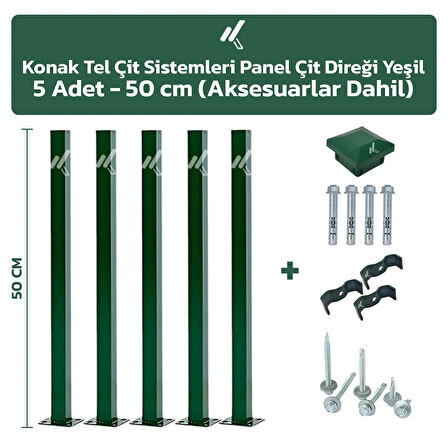 KONAK TEL ÇİT SİSTEMLERİ 5 ADET PANEL ÇİT DİREĞİ 50 CM YEŞİL