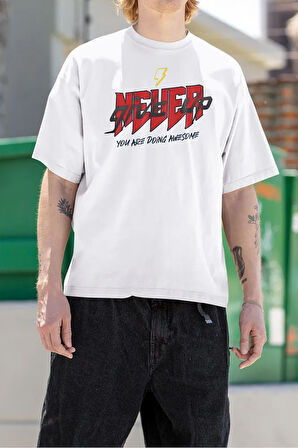 Never Give Up Yazılı Unisex Tişört, Oversize You Are Doing Awesome Tişört