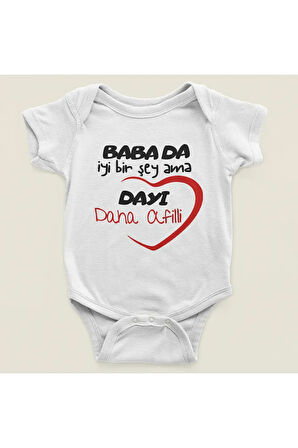 Baba İyi Bir Şey Ama Dayı Daha Afilli Yazılı Pamuklu Yumuşak Unisex Çıtçıtlı Body Zıbın