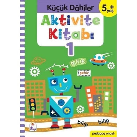Aktivite Kitabı 1 - Küçük Dahiler 5+Yaş: Pedagog Onaylı
