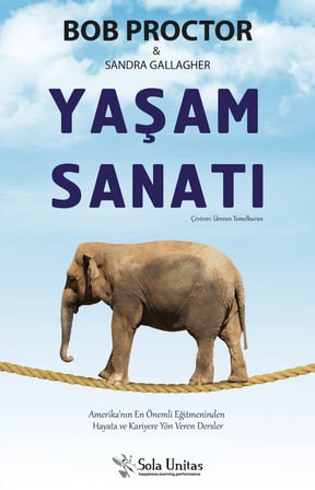 Yaşam Sanatı: Amerika'nın En Önemli Eğitmeninden Hayata ve Kariyere Yön Veren Dersler