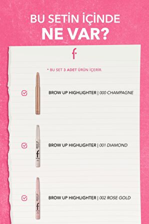 Flormar Aydınlatıcı Kaş Kalemi Brow Up 3'lü Set- Diamond/ Champagne/ Rose Gold