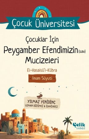 Çocuklar İçin Peygamber Efendimizin (Sav) Mucizeleri - Çocuk Üniversitesi