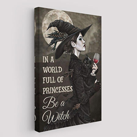 İn a World Full Of Princsses Be a Witch, Prensesle Dolu Bir Dünyada Cadı Ol Tablo-6176